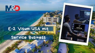 E 2 Visum USA mit Dienstleistungsunternehmen Naples VCP LLC in Naples Florida [upl. by Aidiruy588]