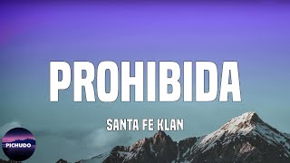 Santa Fe Klan  Prohibida Lyrics [upl. by Aleek973]