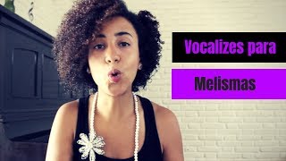 Vocalizes para melisma [upl. by Wernsman]