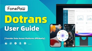 FonePaw DoTrans  User Guide  Transfer Data Among iOS Android and PC [upl. by Suiraj]