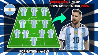 ARGENTINA Potential Lineup Copa America 2024 With Lionel Messi Di Maria Julian Alvarez [upl. by Aicnilav796]