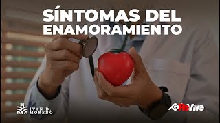 Síntomas del enamoramiento  La química del amor  Iván Darío Moreno [upl. by Sotnas268]