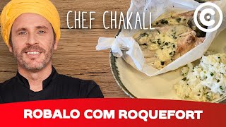 Como fazer Robalo com Roquefort  Chef Chakall  Receita de Peixe [upl. by Elisa]