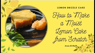 LEMON CAKE RECIPE  LEMON DRIZZLE CAKE  MOIST AND EASY 🍋 [upl. by Maddox843]