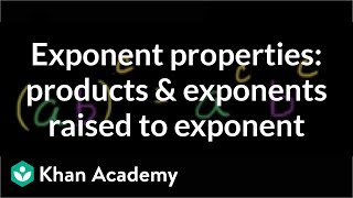 Products and exponents raised to an exponent properties  Algebra I  Khan Academy [upl. by Ube]