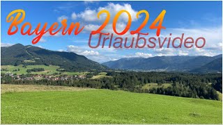 Bayern 2024  Urlaubsvideo  Saulgrub  Kenzenhütte  Pürschling  Mittenwald  Hopfensee [upl. by Nnylyar]