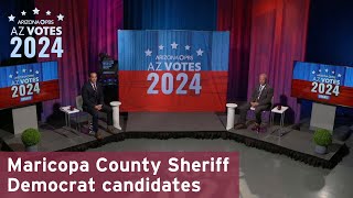 AZ Votes Debate Democratic candidates for Maricopa County Sheriff  May 14 2024 [upl. by Elynad]