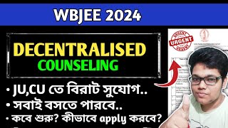 Wbjee 2024 Decentralised Counselling  Date Applying Process DC 2024  All About DC counselling [upl. by Nbi218]