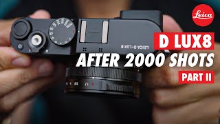 Part II LEICA D LUX 8 Review 2000 Shots Later [upl. by Clemente]