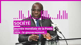 journee mondiale de la poste 2024 le gouvernement reaffirme son engagement a faire du secteur postal [upl. by Ragen90]