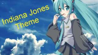 Vocaloid Miku Hatsune sings Indiana Jones Theme [upl. by Viviane]