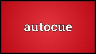 Autocue Meaning [upl. by Eillah704]