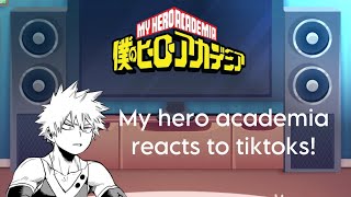 Mha reacts to tiktoks [upl. by Shell]