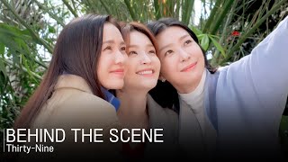 Behind The Scene Son Yejin X Jeon Mido X Kim Jihyun  ThirtyNine [upl. by Anal840]