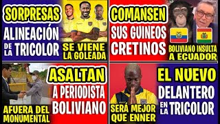 COMANSEN SUS GUINE0S ECUATORIANOS CR3TIN0Squot PERIODISTA BOLIVIANO HIZO COMENTARIOS RAClSTS CONTRA EC [upl. by Grane]