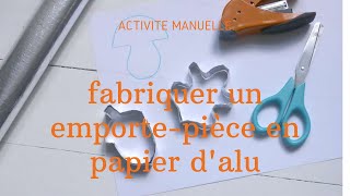 DIY emporte piece en papier alu [upl. by Hook359]