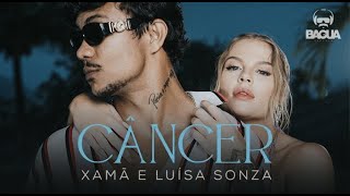 Xamã Feat Luísa Sonza  Câncer Prod DJ Gustah [upl. by Thaxter223]