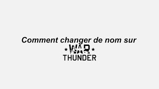 Comment changer de nom sur War Thunder  warthunder [upl. by Malvin691]