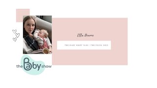 The Baby Show Vlog  London Excel 2023 [upl. by Icken]