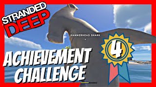 Stranded Deep Achievement Challenge  Episode 4 [upl. by Stephie]