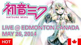 Hatsune Miku Live in Edmonton Canada Full Lady Gaga May 26 2014 [upl. by Rice903]