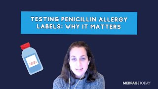 The Importance of Putting Penicillin Allergy Labels to the Test [upl. by Anitsirc]