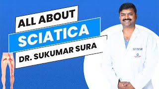 All About Sciatica  Symptoms  Causes  Medication  Treatments Available  Dr Sukumar Sura [upl. by Ramel]