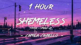 Shameless  Camila Cabello Tiktok Speed Up  1 Hour 4K [upl. by Ruelle]