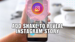 💥 HACKS How To Add Shake To Reveal Instagram Story  Tap To Reveal Instagram Story  Full Tutorial [upl. by Eimirej]