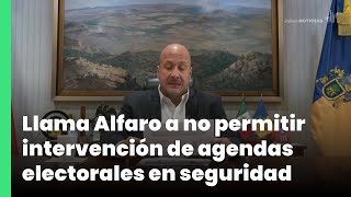 Llama Alfaro a no permitir intervención de agendas electorales en seguridad  Jalisco Noticias [upl. by Pyszka]