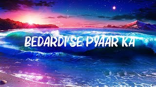 Jubin Nautiyal  Bedardi Se Pyaar Ka Lyrics [upl. by Mathilda]