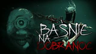 Baśnie na dobranoc  CreepyPasta PL [upl. by Vernon]