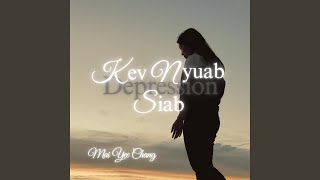 Kev Nyuab Siab Depression [upl. by Salman]