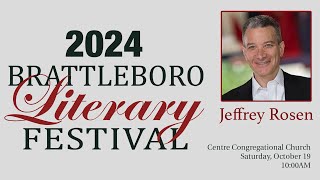 2024 Brattleboro Literary Festival Jeffrey Rosen [upl. by Einnaf]