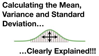 Calculating the Mean Variance and Standard Deviation Clearly Explained [upl. by Alroy967]