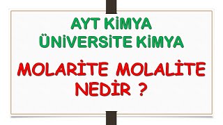 4 DKDA MOLARİTE VE MOLALİTE NEDİR [upl. by Adnawyt]