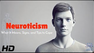 Neuroticism Explained How to Identify and Overcome It [upl. by Sineray166]