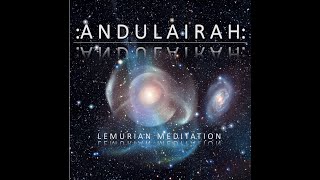 Andulairah Lemurian Meditation  Go Deep  Ultimate Relaxation [upl. by Imogen]