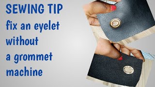 DIY HOW TO FIX AN EYELET WITHOUT A GROMMET MACHINE [upl. by Enilrac]