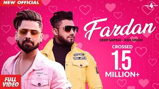 Fardan Official Video  Deep Saprai  ASH Singh  Valentines Special  Latest Punjabi song 2020 [upl. by Wilhelmina]