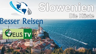 SLOWENIEN Teil 2 Die Küste BesserReisen Slowenien Urlaub [upl. by Yarvis]