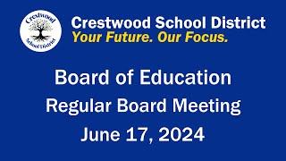 06172024 Crestwood School District Board of Education  Regular Meeting [upl. by Etterb209]