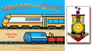 Whoosh and Chug  A Tiny Train on a Mighty Mission  Kids Books [upl. by Airehc115]