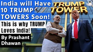 India will Have 10 TRUMP TOWERS Soon This is why Donald Trump Loves India  By Prashant Dhawan [upl. by Romain]