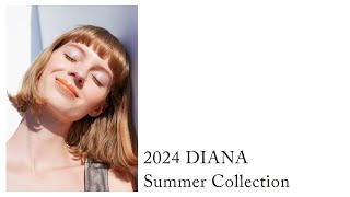 DIANA 2024 SUMMER COLLECTION [upl. by Ainnos]