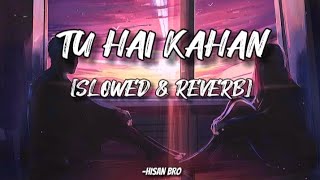 URAAN  TU HAI KAHAN  SLOWED  REVERB USE HEADPHONE 🎧 [upl. by Snevets900]