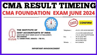 Breaking News  CMA Foundation Result Timeing ⏲️  CMA Exam June 2024 [upl. by Haerdna]