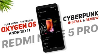 Oxygen OS Cyberpunk 1101111 Stable For Redmi Note 5 Pro  Android 11  Installation amp Full Review [upl. by Nalek]