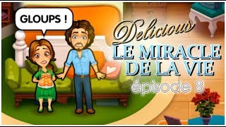 GLOUPS  DELICIOUS LE MIRACLE DE LA VIE ÉP 8 [upl. by Leila748]