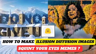 How To Make Squint Your Eyes Meme Images  How to make illusion diffusion Ai images [upl. by Christen]